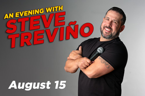 Evening with Steve Trevino on August 15th